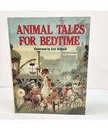 Animal Tales for Bedtime Book By Lucy Kincaid Illustrated By Eric Kincai... - £8.40 GBP