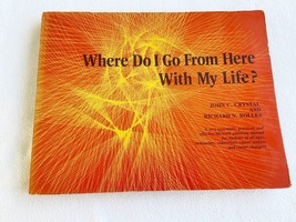 Where Do I Go From Here With My Life By John C. Crystal - £6.78 GBP