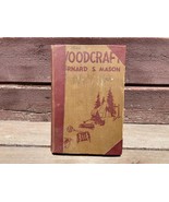 VTG WOODCRAFT BERNARD S. MASON HARDCOVER BOOK 1939 OUTDOOR SURVIVAL CAMPING - £31.12 GBP