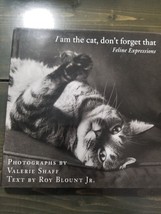 I Am the Cat, Don&#39;t Forget That: Feline Expressions - Hardcover - £3.75 GBP