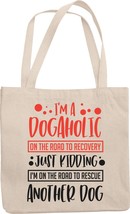 Make Your Mark Design I&#39;m A Dogaholic, On The Road To Recovery. Funny Re... - $21.73