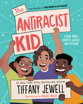 The Antiracist Kid: A Book About Identity, Justice, and Activism by Tiffany Jewe - £11.41 GBP