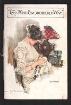 The Hand Embroidered Way-1915-Howard Chandler Christy girl art cover-The Anci... - £53.41 GBP