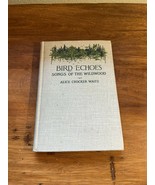 bird echoes songs of the wildwood alice crocker waite 1907 - $942.26 MXN