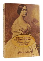 Joan E. Cashin First Lady Of The Confederacy 1st Edition 1st Printing - £58.59 GBP