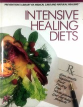 Intensive Healing Diets (Prevention&#39;s Library of Medical Care &amp; Natural ... - £3.39 GBP