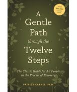 A Gentle Path through the Twelve Steps: The Classic Guide for All People... - $7.82