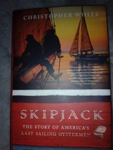 Skipjack: The Story of America&#39;s Last Sailing Oystermen by Christopher W... - $106.06 MXN