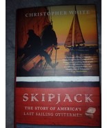 Skipjack: The Story of America&#39;s Last Sailing Oystermen by Christopher W... - $106.06 MXN