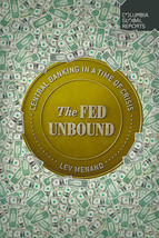 The Fed Unbound: The Trouble with Government by Central Bank by Lev Menand - Goo - £14.12 GBP