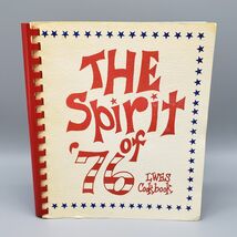 Spirit of 76 Bicentennial Cookbook LWES Maple Valley Wash Recipes Vintag... - $15.00