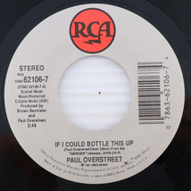 Paul Overstreet – If I Could Bottle This Up - 1991 45 rpm Single Record 62106-7 - £7.00 GBP