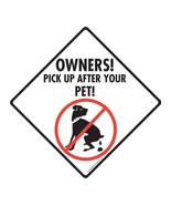 Owners! Pick Up After Your Pet! Aluminum Dog Pooping Sign - 6&quot; x 6&quot; - $9.95