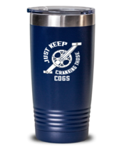 Cycling Tumbler Just Keep Cranking Those Cogs Blue-T-20oz  - £21.75 GBP