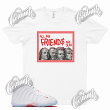 White DEAD FRIENDS T Shirt for N Foamposite One Little Posite Thank You Bag  - £20.49 GBP+