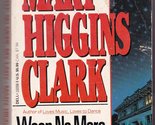 Weep No More, My Lady Clark, Mary Higgins - $2.93