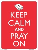 Keep Calm and Pray On Bible Humor 9&quot; x 12&quot; Metal Novelty Parking Sign - £7.92 GBP