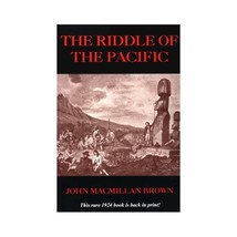 Riddle of the Pacific John M. Brown - $25.00