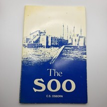 The Soo Book C S Osborn 1983 Reprint Sault Sainte Marie History Locks Michigan M - £21.22 GBP