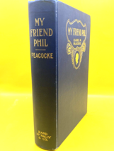My Friend Phil by Isabel M. Peacocke 1915 1st Edition HC - £16.34 GBP