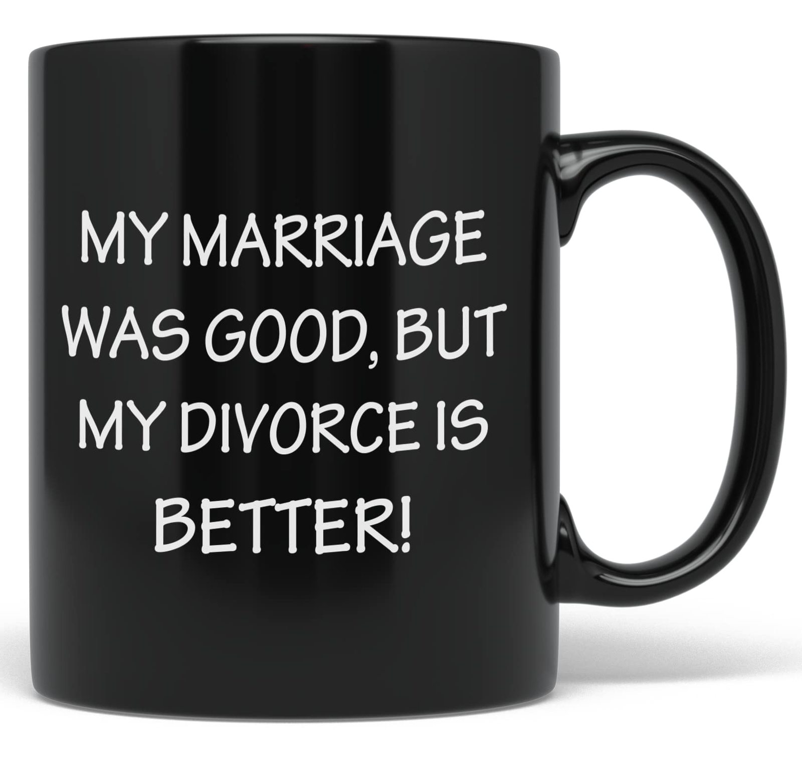 PixiDoodle Marriage Was Good But Divorce Is Better - Sassy Coffee Mug (1... - $25.91+