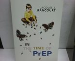 In the time of prep [Paperback] Jacques J. Raincourt - £39.77 GBP