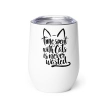 Generic Wine tumbler For Cat Lover - Time Spent With Cats Is Never Wasted Wine t - $25.69