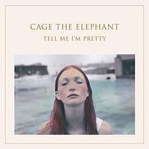 Tell Me I&#39;m Pretty [Audio CD] Cage The Elephant - £8.29 GBP
