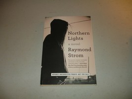 Northern Lights: A Novel - Raymond Strom (Paperback, 2019) ARC, Good+, Rare - £7.00 GBP