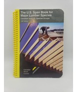 THE U.S. SPAN BOOK FOR MAJOR LUMBER SPECIES CANADIAN AND By Canadian Woo... - $12.11