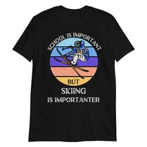 PersonalizedBee School is Important But Skiing is Importanter T-Shirt | Ski Skii - $19.55+