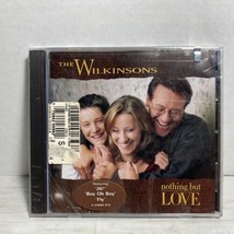 Nothing But Love by The Wilkinsons 1998 CD New Sealed - £28.48 GBP