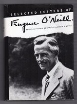 Eugene O&#39;neill Selected Letters First Edition 1988 Hardcover Dj Annotated Bogard - £14.15 GBP