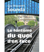 Le fantôme du quai d&#39;en face, par Guy Alexandre Sounda - $16.05 CAD