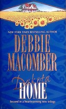 Dakota Home (Dakota Series #2) by Debbie Macomber / 2000 Mira Romance - £0.90 GBP