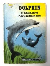 Dolphin By Robert A Morris 1975 Hardcover A Science I Can Read Book - $6.95