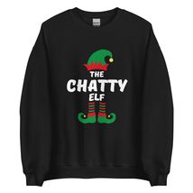 Chatty Elf Funny Christmas Sweatshirt| Matching Christmas Elf Group Gift Sweatsh - $28.91+