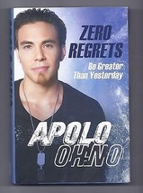 Zero Regrets : Be Greater Than Yesterday by Apolo Anton Ohno Hardcover Book - £7.63 GBP