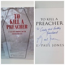 SIGNED To Kill a Preacher : A Tale of Voodoo, Death and Insurance E. Paul Jones - £181.84 GBP