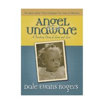 Angel Unaware  A Touching Story of Love and Loss Rogers, Dale Evans - £10.01 GBP