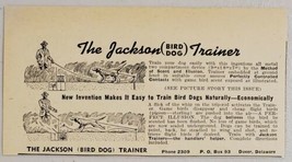 1948 Print Ad The Jackson Bird Dog Trainer Easy &amp; Economical Dover,Delaware - £7.21 GBP