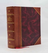 La Santa Biblia Que contiene los sagrados libros del antiguo y n [Leather Bound] - £144.97 GBP