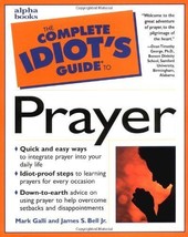 Complete Idiot&#39;s Guide to Prayer (The Complete Idiot&#39;s Guide) - £7.66 GBP
