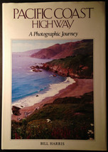 Pacific Coast Highway: A Photographic Journey by Bill Harris 1991, Hardcover - £17.26 GBP
