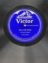 Sir Harry Lauder - She Is My Daisy / When I Was Twenty-One - Victor 5512... - $27.22