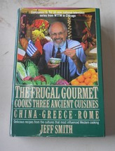 The Frugal Gourmet Cooks Three Ancient Cuisines : China, Greece and Rome by Jeff - £4.39 GBP