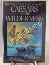 Caesars of the Wilderness: The Story of the by Peter C. Newman (1987, Ha... - £9.67 GBP