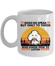 Funny Poodle Dog Pet Lover Coffee Mug Ceramic Dogs Do Speak Vintage Mugs Gift - £13.41 GBP+