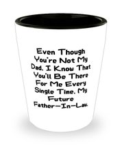 Nice Father-in-law, Even Though You&#39;re Not My Dad, I Know That You&#39;ll Be There F - £7.67 GBP