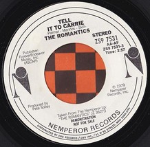 Romantics 45 RPM Tell it to Carrie - Nemperor ZS9-7531 (1979) - £9.63 GBP